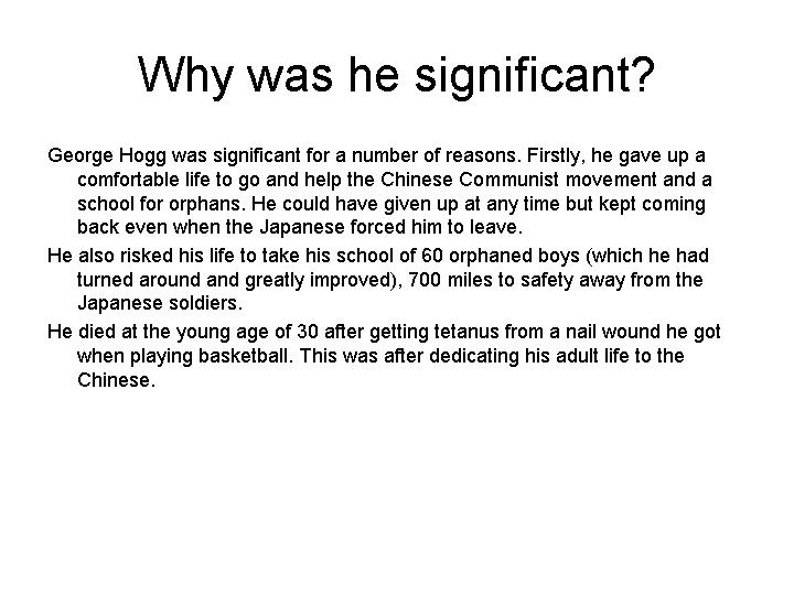 George Hogg - his significance - 1